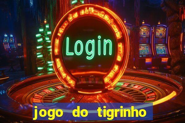 jogo do tigrinho deposito 1 real