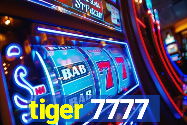 tiger 7777