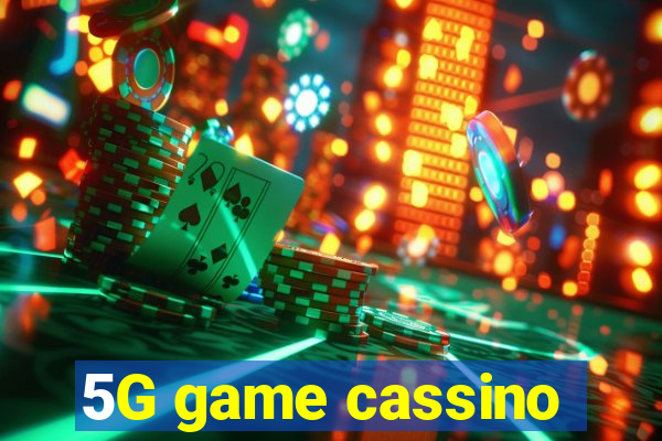 5G game cassino