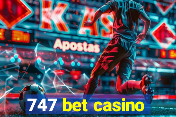 747 bet casino