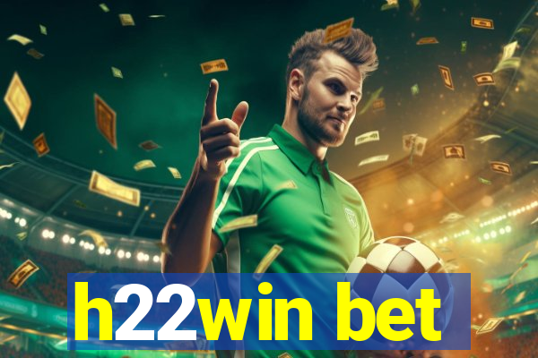 h22win bet