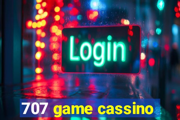 707 game cassino