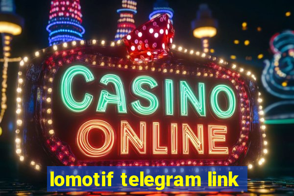 lomotif telegram link