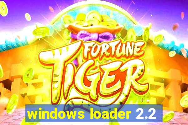 windows loader 2.2