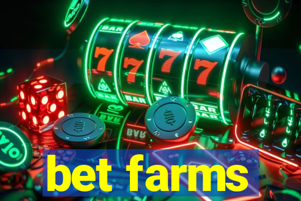 bet farms