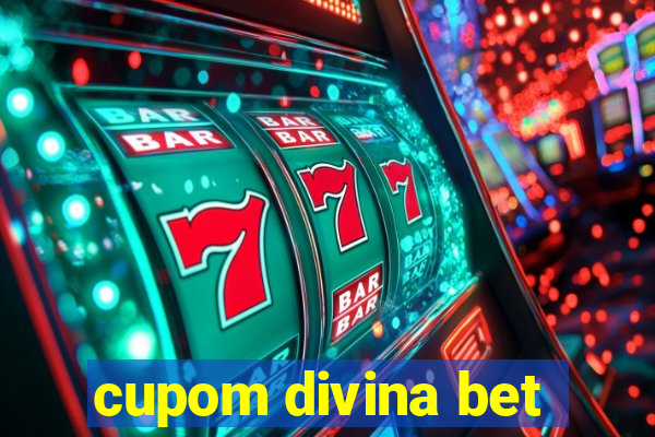 cupom divina bet