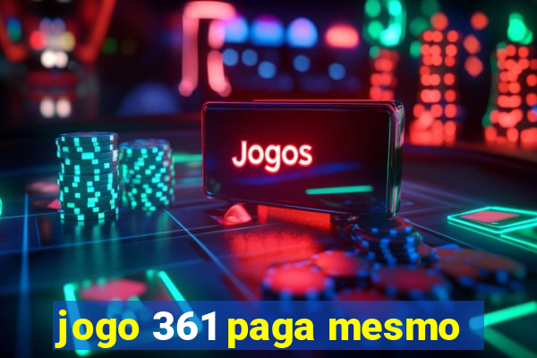 jogo 361 paga mesmo