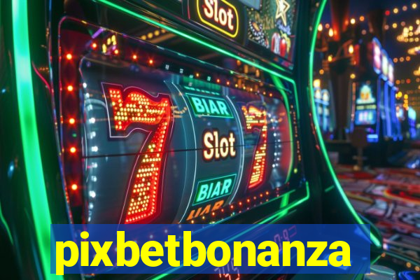 pixbetbonanza