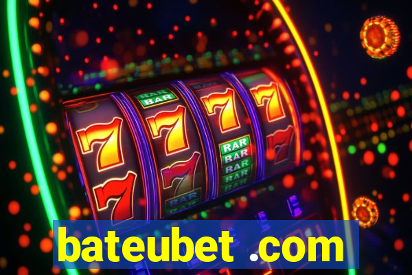 bateubet .com