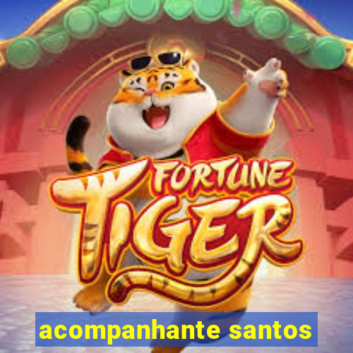 acompanhante santos