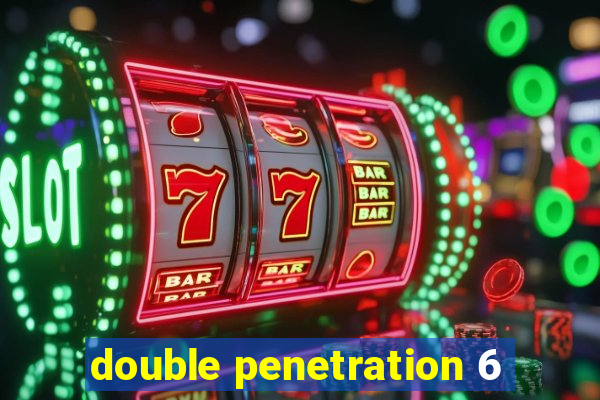 double penetration 6