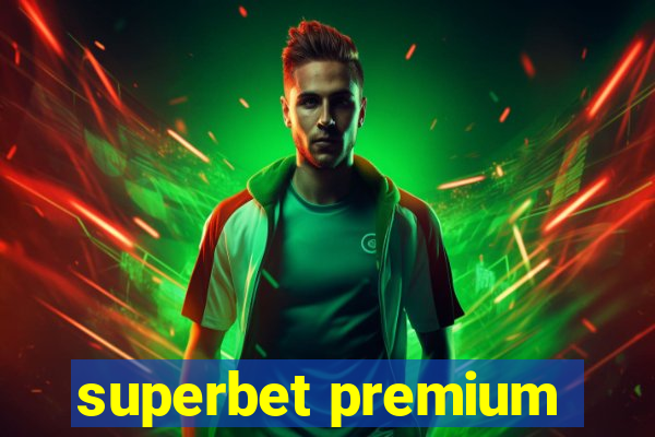 superbet premium