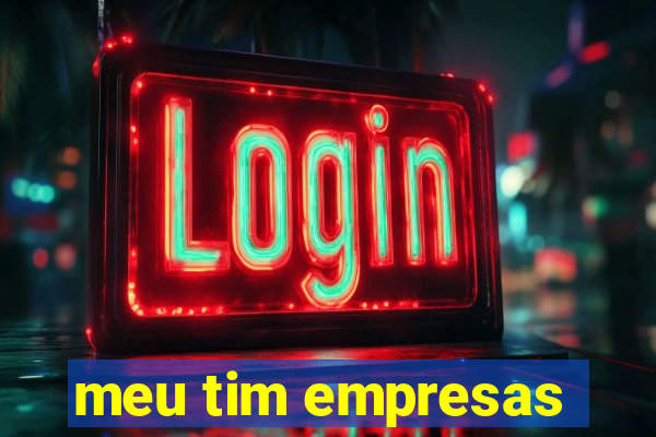 meu tim empresas