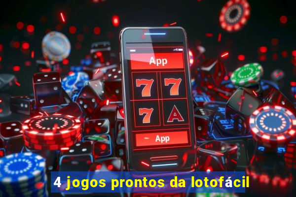 4 jogos prontos da lotofácil