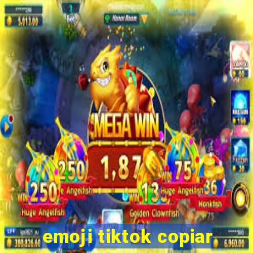 emoji tiktok copiar