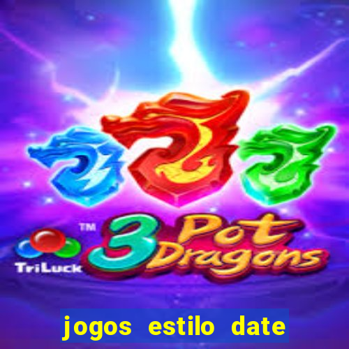 jogos estilo date ariane para android