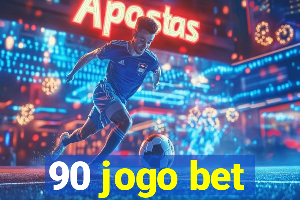 90 jogo bet