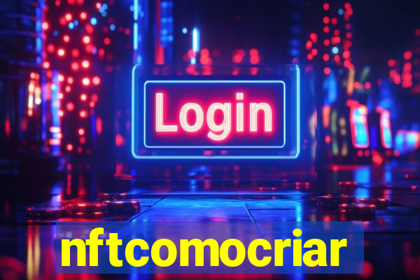 nftcomocriar