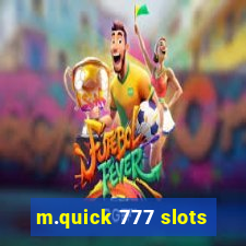 m.quick 777 slots