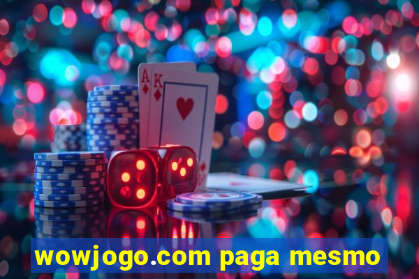 wowjogo.com paga mesmo