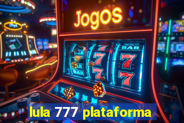 lula 777 plataforma