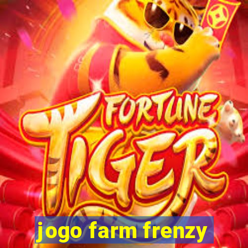 jogo farm frenzy