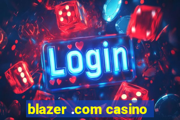 blazer .com casino