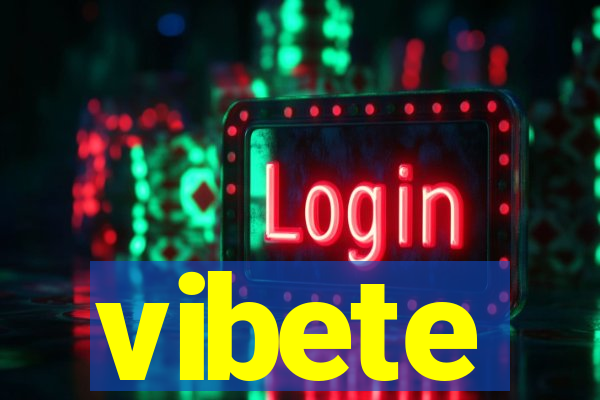 vibete