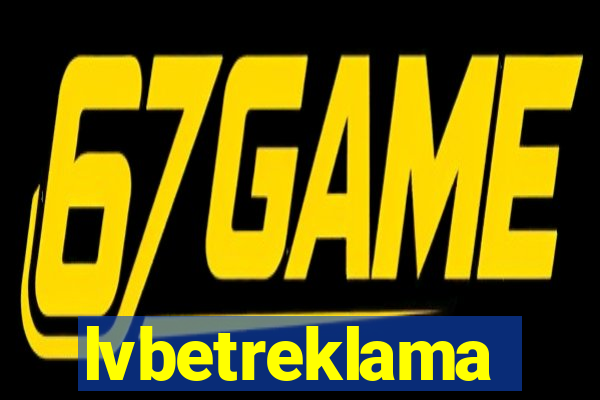 lvbetreklama