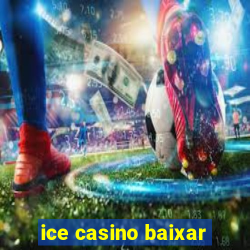 ice casino baixar