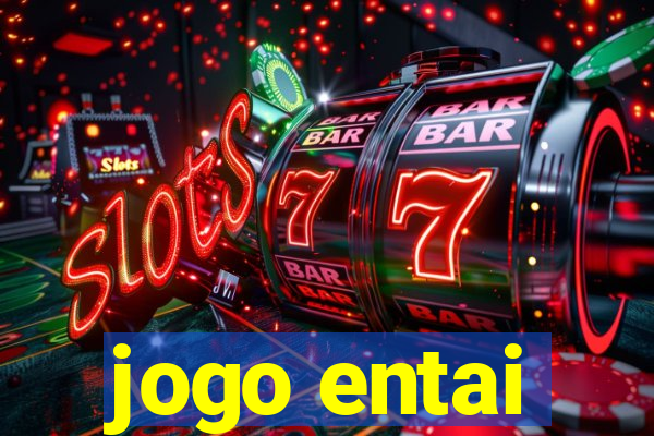 jogo entai