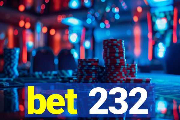 bet 232