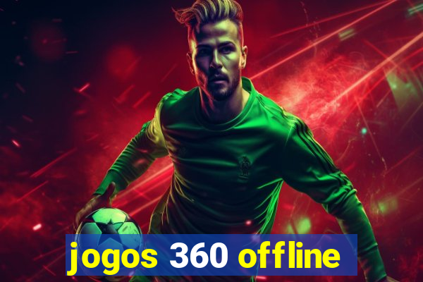 jogos 360 offline