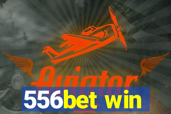 556bet win