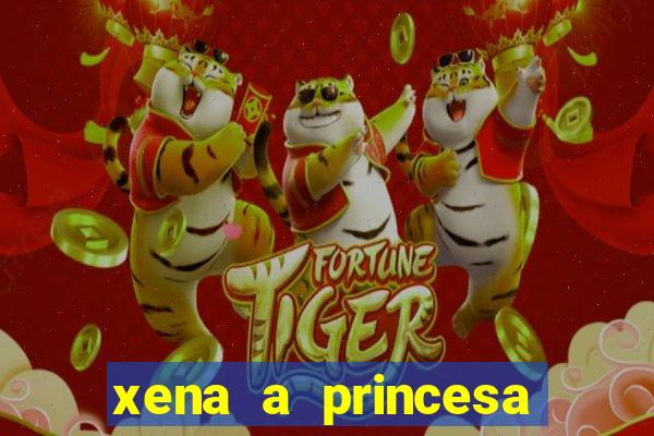 xena a princesa guerreira online