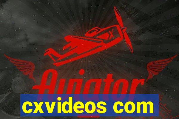 cxvideos com