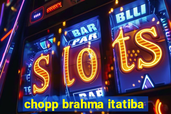 chopp brahma itatiba