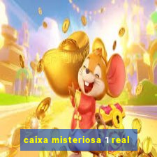 caixa misteriosa 1 real