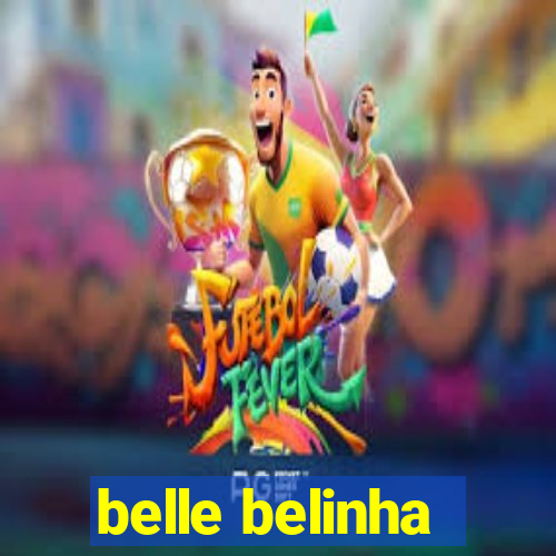 belle belinha