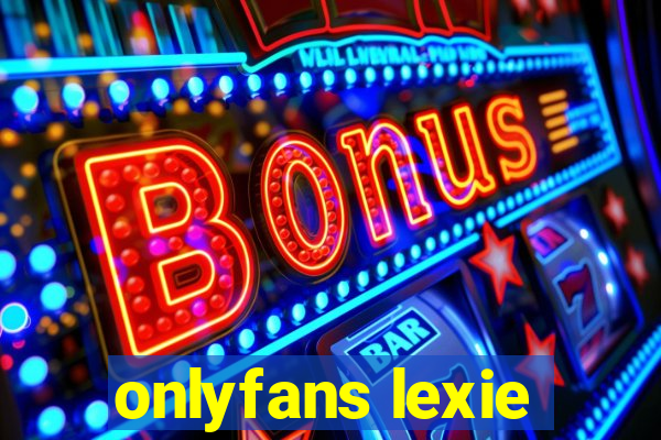 onlyfans lexie