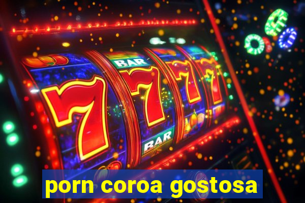 porn coroa gostosa