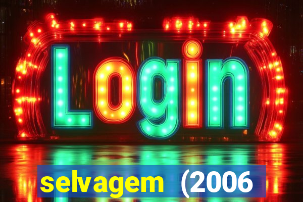 selvagem (2006 filme completo dublado