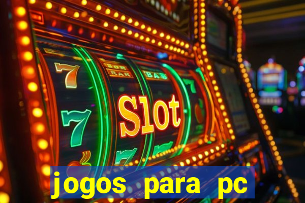 jogos para pc download gratis completo offline