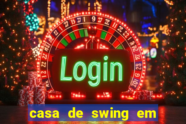 casa de swing em foz do iguacu