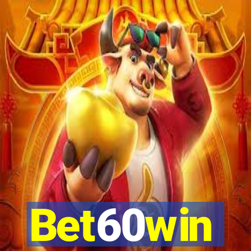 Bet60win