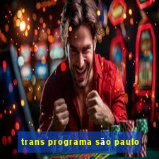 trans programa são paulo