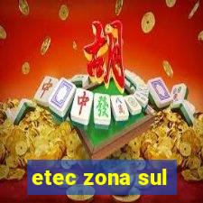 etec zona sul