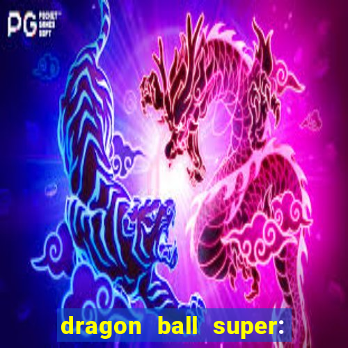 dragon ball super: super hero completo dublado