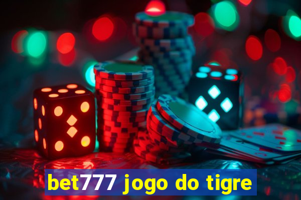 bet777 jogo do tigre