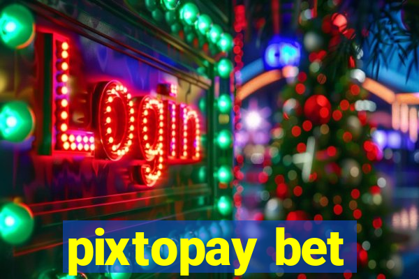 pixtopay bet